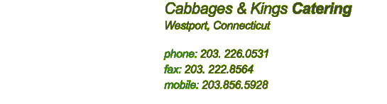 Contact :: Cabbages  & Kings Catering